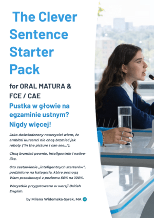 The Clever Sentence Starter Pack for ORAL Matura & FCE / CAE exams